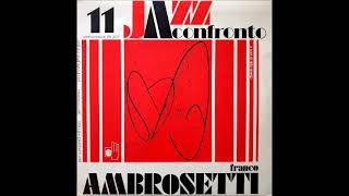 Franco Ambrosetti  Jazz A Confronto 11 1974 · 🇮🇹 Full Album [upl. by Erasmo]