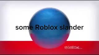 Some Roblox slander [upl. by Nooj]