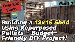 Building a 12x16 Shed Using Repurposed Pallets – BudgetFriendly DIY Project Part 1 [upl. by Garek202]