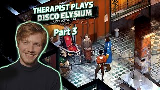 Finally Were Healing  Therapist Plays Disco Elysium Part 3 [upl. by Adelind54]