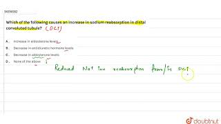 Which of the following causes an increase in sodium reabsorption in the distal convoluted tubule [upl. by Aronel738]