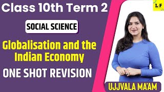 Globalisation and The Indian Economy One Shot  Class 10 Social Science  Learn amp Fun Ujjvala Maam [upl. by Agnese]