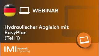 Webinar IMI Software EasyPlan  Hydraulischer Abgleich Teil 1 [upl. by Josephine]