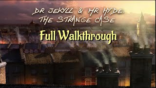 Lets Play  Dr Jekyll and Mr Hyde  The Strange Case  Full Walkthrough [upl. by Rennold]