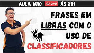 Frases com CLASSIFICADORES na LIBRAS  Aula 110 [upl. by Valsimot102]