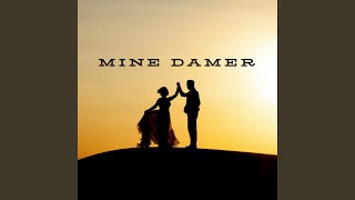 Mine Damer [upl. by Allmon]