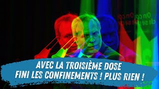 Avec la 3e dose fini les confinements  Plus rien [upl. by Edrea]