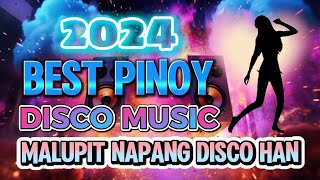 NEW BEST PINOY DISCO REMIX MALUPIT NA PANGDISCOHAN  DISCO REMIX  Top DISCO Music [upl. by Arted]