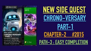 MCOC  New side quest chronoversary part1  chapter2 2015 path 3  easy completion [upl. by Imailiv698]