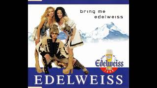 Edelweiss  Bring me Edelweiss 2001  Original Party Version [upl. by Attebasile]