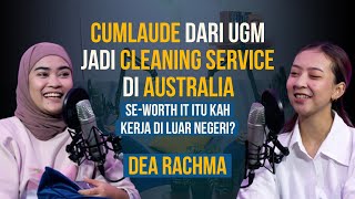 Dea Rachma  Cumlaude UGM Jadi Cleaning Service di Australia  PODCAST RUANG BK [upl. by Anastasius520]