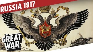 Russia Before the 1917 Revolution I THE GREAT WAR Special [upl. by Kalin]