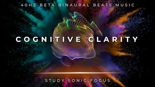 Cognitive Clarity  40Hz Binaural Beats Gamma Brain Waves for Enhanced Cognitive Performance [upl. by Ydnir]