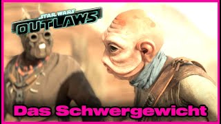 Star Wars Outlaws  Das Schwergewicht  The heavyweight  Walkthrough [upl. by Esac119]