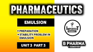 Preparation Of Emulsions  Stability Problems In Emulsions And Methods To Overcome  Pharmaceutics [upl. by Mellie]