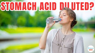 Is Your Stomach Acid Gastric Acid Diluted When You Drink Water [upl. by Orbadiah651]