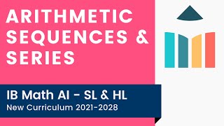 Arithmetic Sequences amp Series IB Math AI SLHL [upl. by Yeroc]