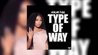 Malaki Paul  Type Of Way Official Audio [upl. by Nanerb]