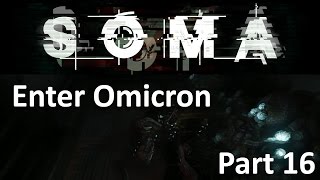 I AM LUR  Enter Omicron  SOMA Part 16 [upl. by Kaila]