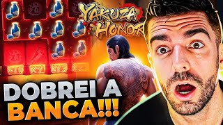 ESTRATEGIA DA ESCADINHA FEZ EU DOBRAR A BANCA NO YAKUZA HONOR yakuza honor slot [upl. by Notsag241]