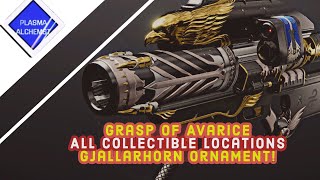 Destiny 2 Grasp Of Avarice Collectibles Guide Gjallarhorn Ornament [upl. by Canning]