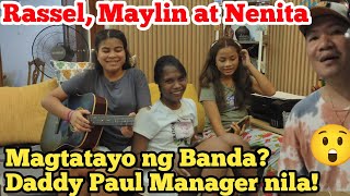 Wow😲Maylin Rassel at Nenita Magtatayo ng Banda  Daddy Paul Manager nila [upl. by Anatola]