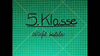 5Klasse Würfel basteln [upl. by Close822]