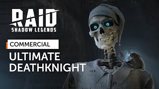 RAID Shadow Legends  Ultimate Deathknight Official Commercial [upl. by Iover]