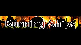 Burning Ships Logo [upl. by Sivrat]