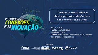 CONEXÕES PETROBRAS  Oportunidades de Inovação com a empresa [upl. by Bette]