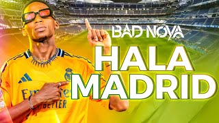 BAD NOVA  Hala Madrid Spanish EDICIÓN 2025 Letras  Lyrics [upl. by Zilber]