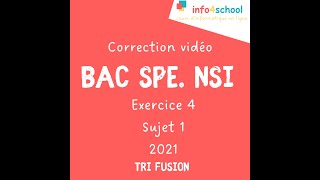 Correction du bac NSI 2021  sujet 1  Exercice 4  Le tri fusion [upl. by Rocker]