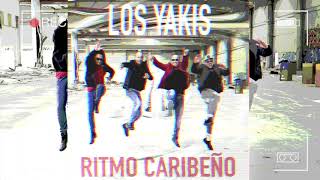 LOS YAKIS  RITMO CARIBEÑO [upl. by Sower]