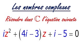 Exercice sur la résolution dune équation du 2 degré nombre complexe [upl. by Nanreik]