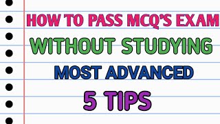 HOW TO PASS MCQS EXAM WITHOUT STUDYING 5 Most Advanced Tipsmcq5tips [upl. by Kwei]