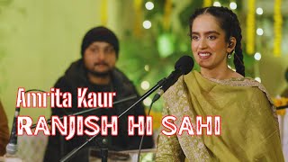 Ranjish Hi Sahi  Amrita Kaur  Live in Concert  Virsa Heritage Revived [upl. by Blaze797]