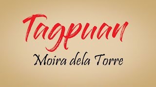 Tagpuan Lyrics  Moira dela Torre Song and Lyrics Video [upl. by Kermit]