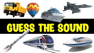 Guess the Transport Sound Game  Vehicles Sound  Sound Quiz [upl. by Ahsinav]