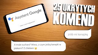 25 UKRYTYCH KOMEND Asystenta Google które MUSISZ poznać [upl. by Sorgalim]