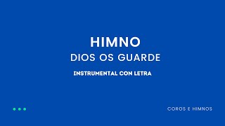 Himno Dios os Guarde ♪Instrumental con Letra♪ IDMJI [upl. by Norvol]