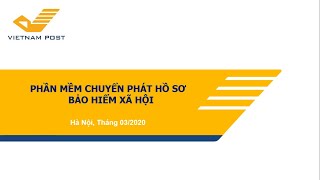 VNPOST  Phần mềm chuyển phát hồ sơ Bảo hiểm xã hội  Quy trình chuyển phát hồ sơ Bảo hiểm xã hội [upl. by Evyn]