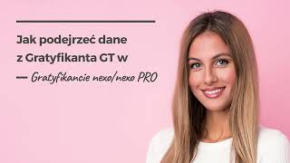 Jak podejrzeć dane z Gratyfikanta GT w Gratyfikancie nexonexo PRO [upl. by Sihonn376]