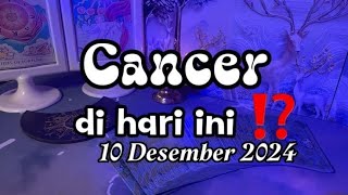 Cancer ♋️ Hari Ini ⁉️ 10 Desember 2024 [upl. by Sucramaj]