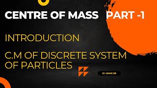 centre of mass1 Introduction of centre of mass [upl. by Michale485]