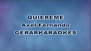 Quiéreme  Axel Fernando  Karaoke [upl. by Roxi]