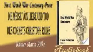 Die Weise von Liebe und Tod des Cornets Christoph Rilke Rainer Maria Rilke audiobook [upl. by Etneciv407]