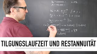 Wie berechne ich die Tilgungslaufzeit und die Restannuität  Schuldtilgung  Finanzmathematik [upl. by Dianne]