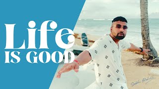 Life Is Good  Sabhi Rehill  Scott  Latest Punjabi Song 2024 [upl. by Alvira]