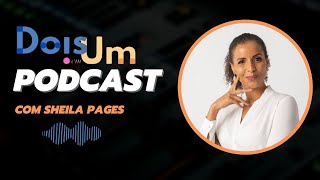 2 em 1 Podcast  Entrevista com Scheila Pages  Ep 3 [upl. by Halehs653]