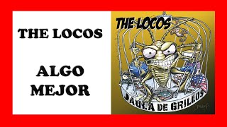 The locos  Algo mejor [upl. by Froemming]